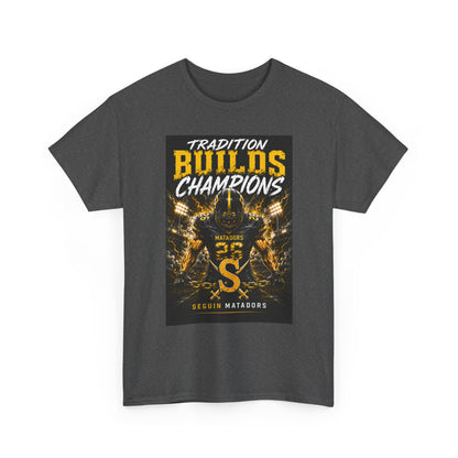Tradition Builds Champions Football T‑Shirt — Senior Matadors Team Tee