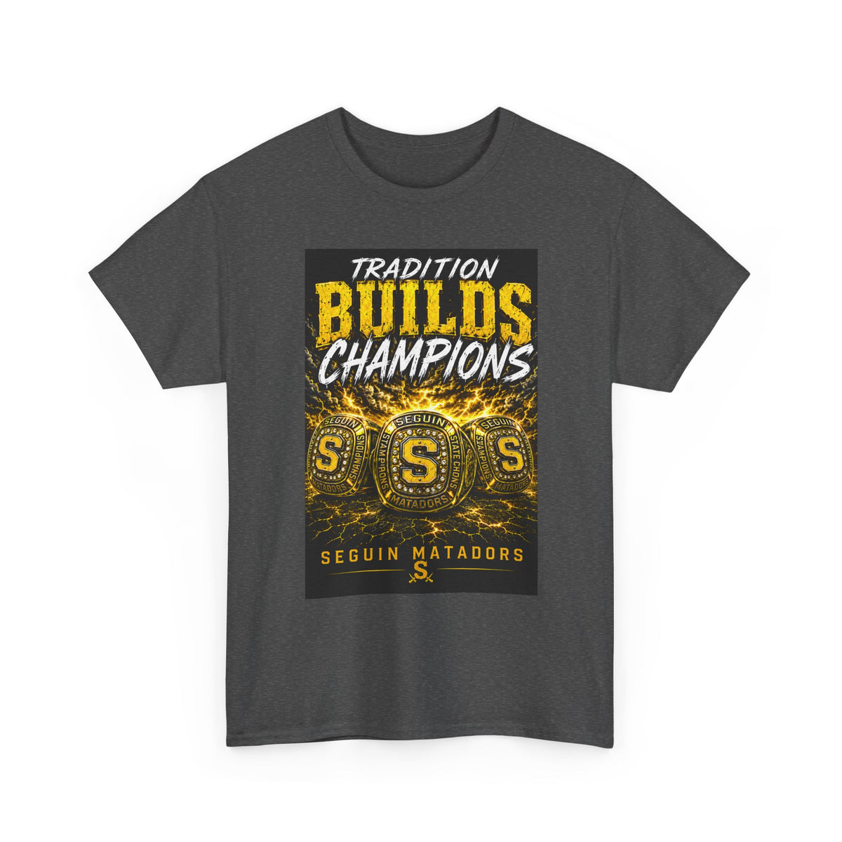 Tradition Builds Champions Tee — Seguin Matadors School Spirit T-Shirt