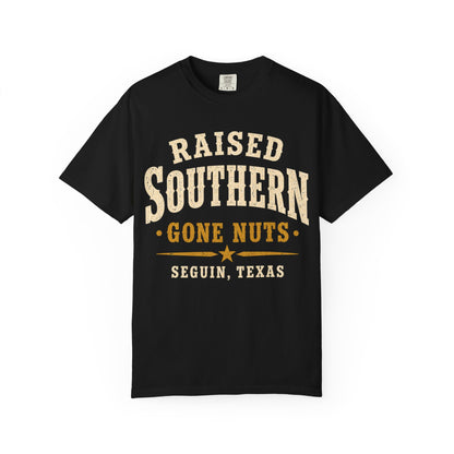 Raised Southern "Gone Nuts" T-Shirt — Seguin, Texas Retro Country Tee
