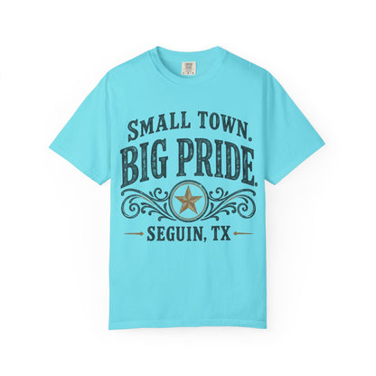 Small Town Big Pride Seguin, TX T-Shirt — Local Pride Tee