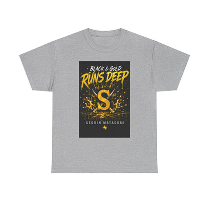 Seguin Matadors 'Black & Gold Runs Deep' T-Shirt