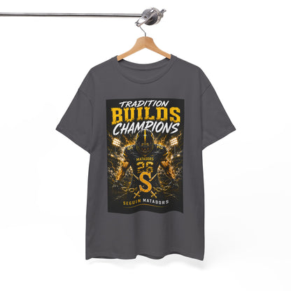 Tradition Builds Champions Football T‑Shirt — Senior Matadors Team Tee