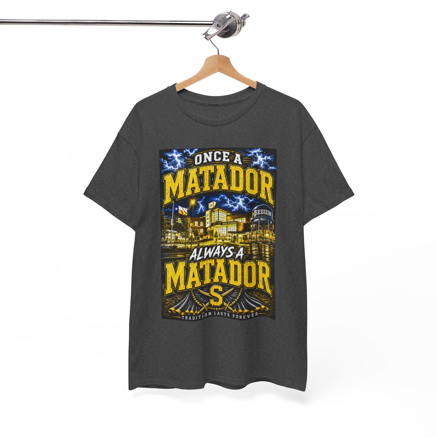 Once a Matador Always a Matador T-Shirt